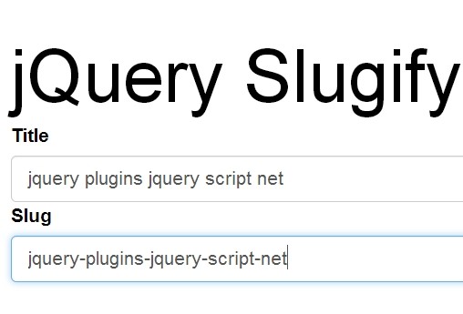 jQuery Plugin To Generate URL Slugs Slugify - Download jQuery Plugin To Generate URL Slugs - Slugify